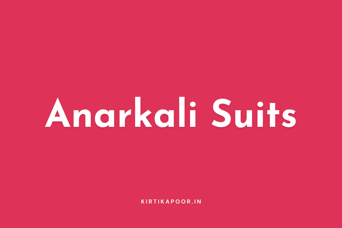 Anarkali Suits