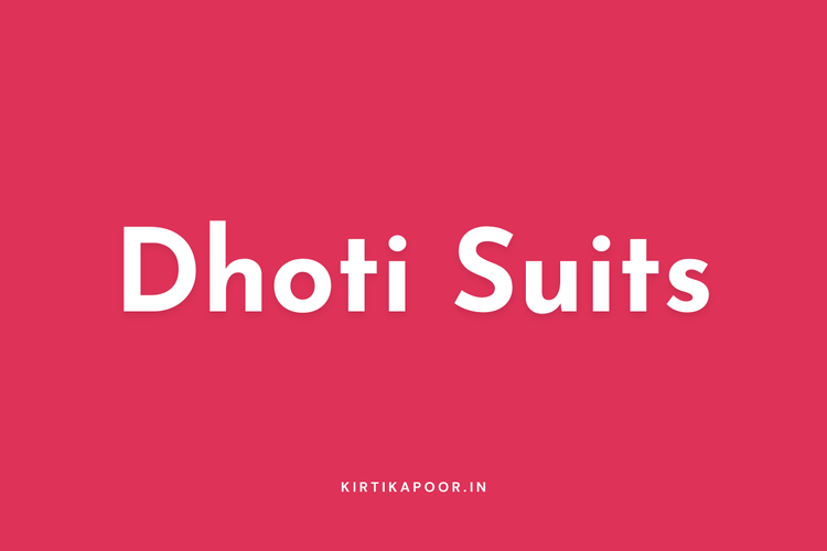 Dhoti Suits Collection - Kirti Kapoor Couture