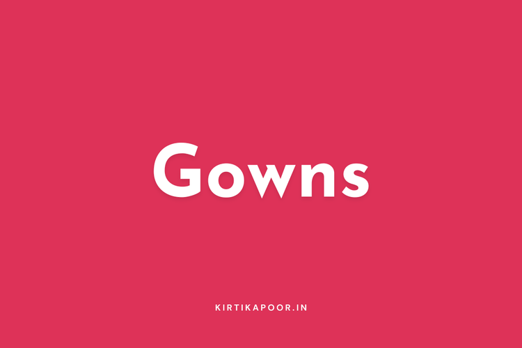 Gowns Collection - Kirti Kapoor Couture